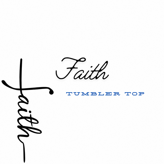 Faith Round Tumbler Topper