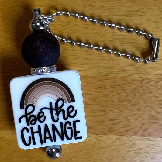 Be the Change Hang Anywhere Charm